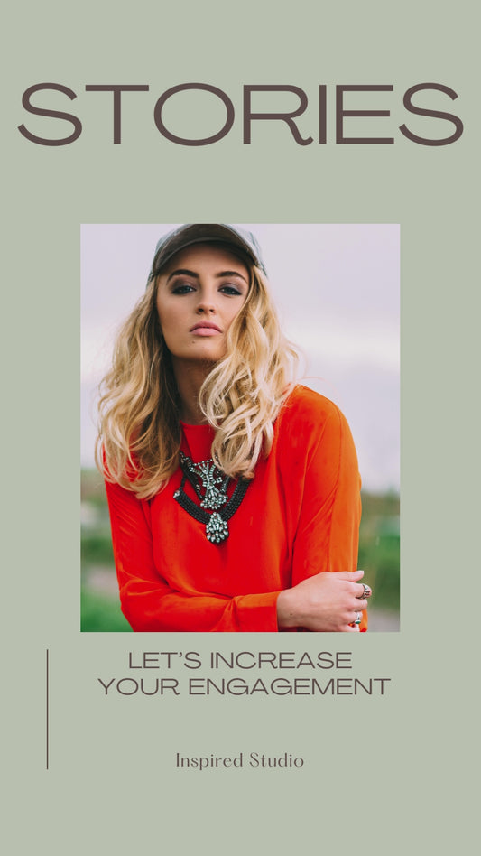 Stories - to increase your engagement